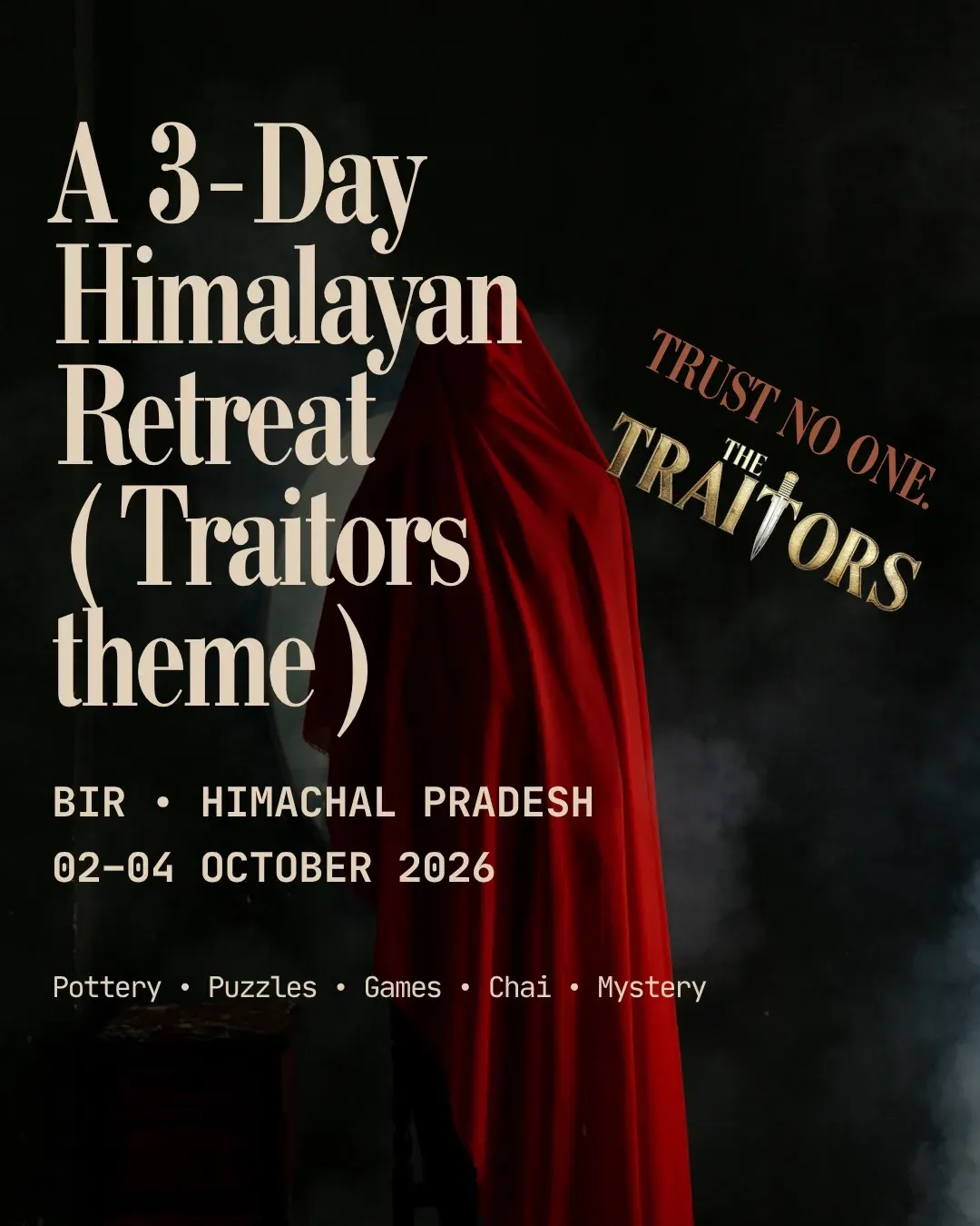 A 3-Day Traitors Themed Himalayan Retreat